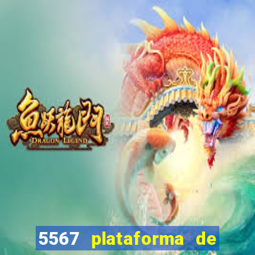 5567 plataforma de jogos login